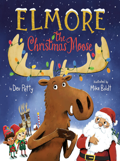 Title details for Elmore the Christmas Moose by Dev Petty - Available